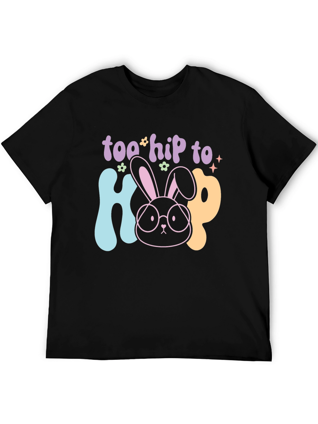 Too Hip to Hop Easter T-Shirt