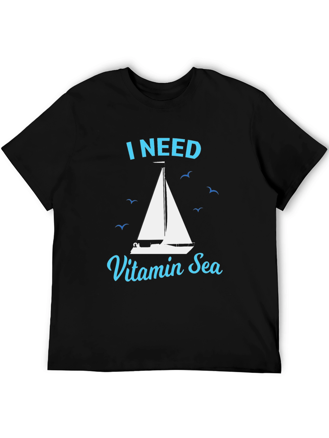 I Need Vitamin Sea T-Shirt Nautical Sailboat Tee