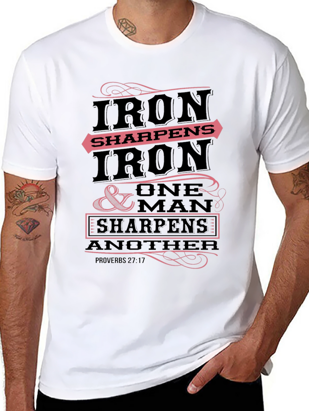 Iron Sharpens Iron T-Shirt Proverbs 27:17