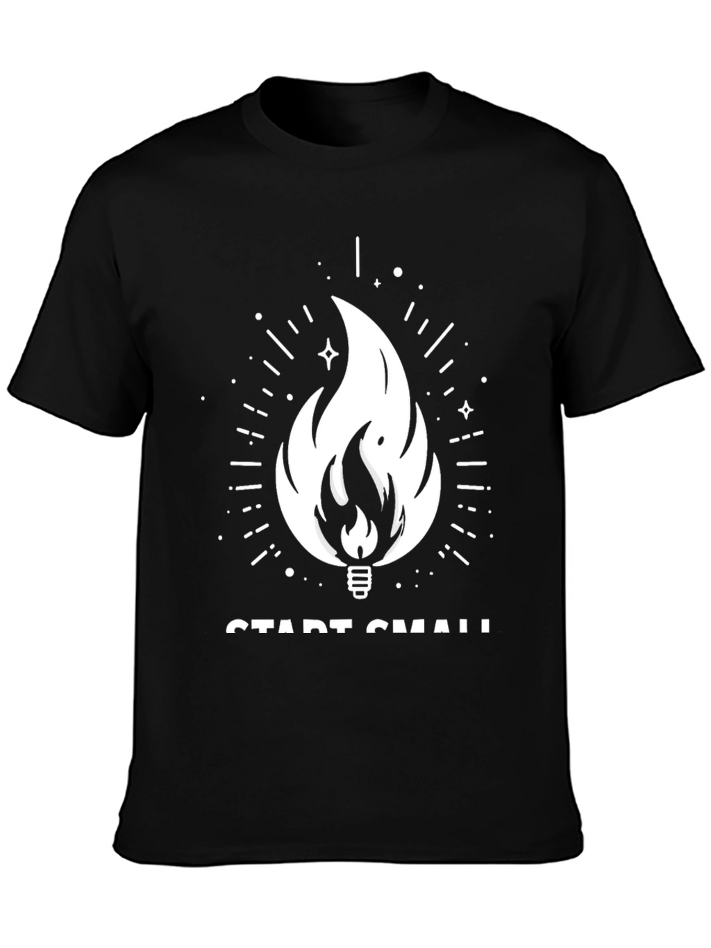 Start Small Tee - Graphic Fire Design