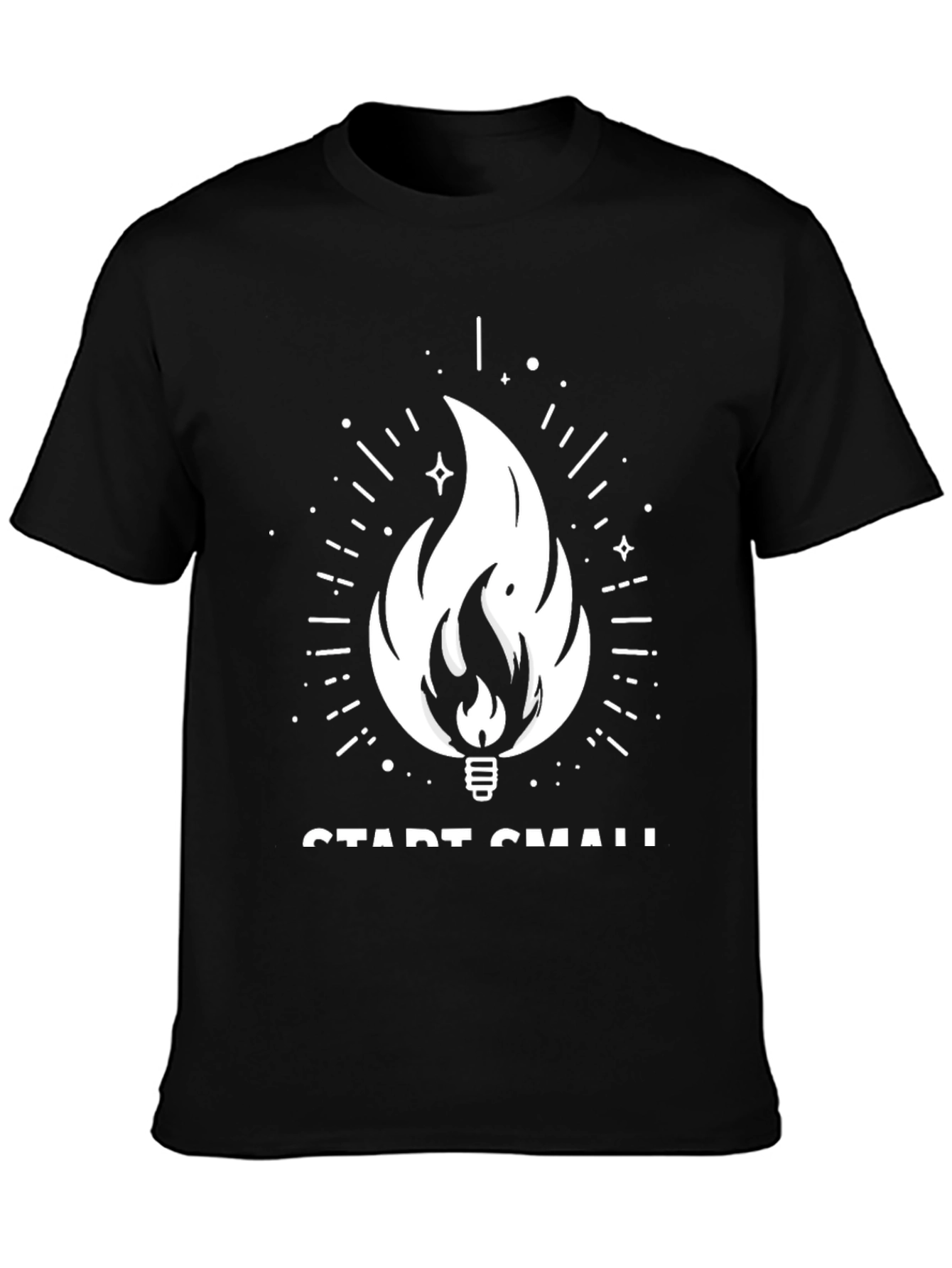 Start Small Tee - Graphic Fire Design