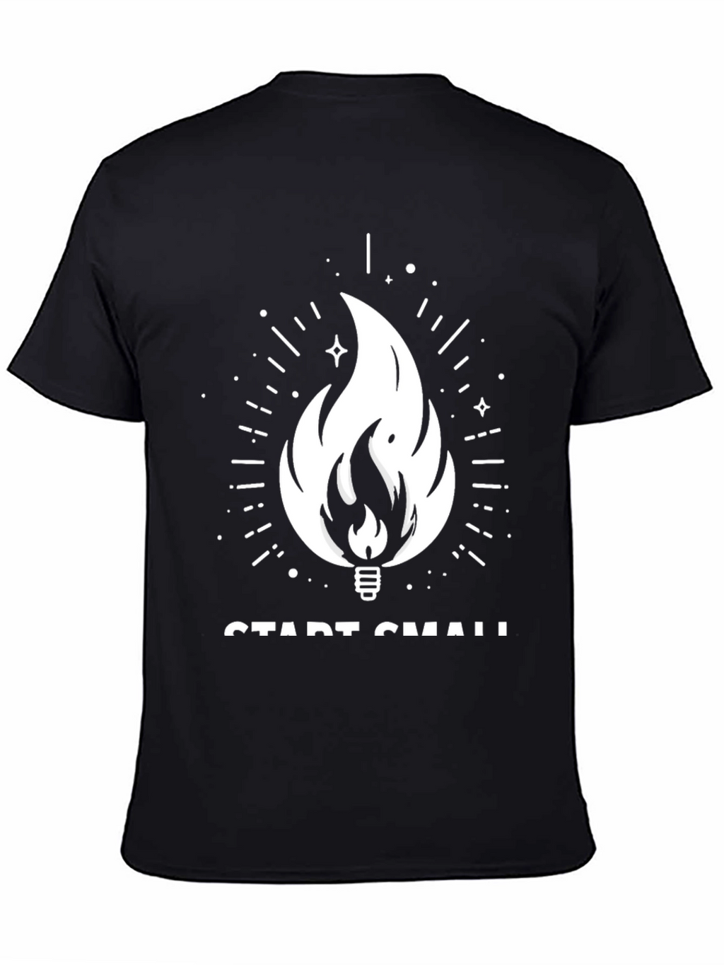 Start Small Tee - Graphic Fire Design