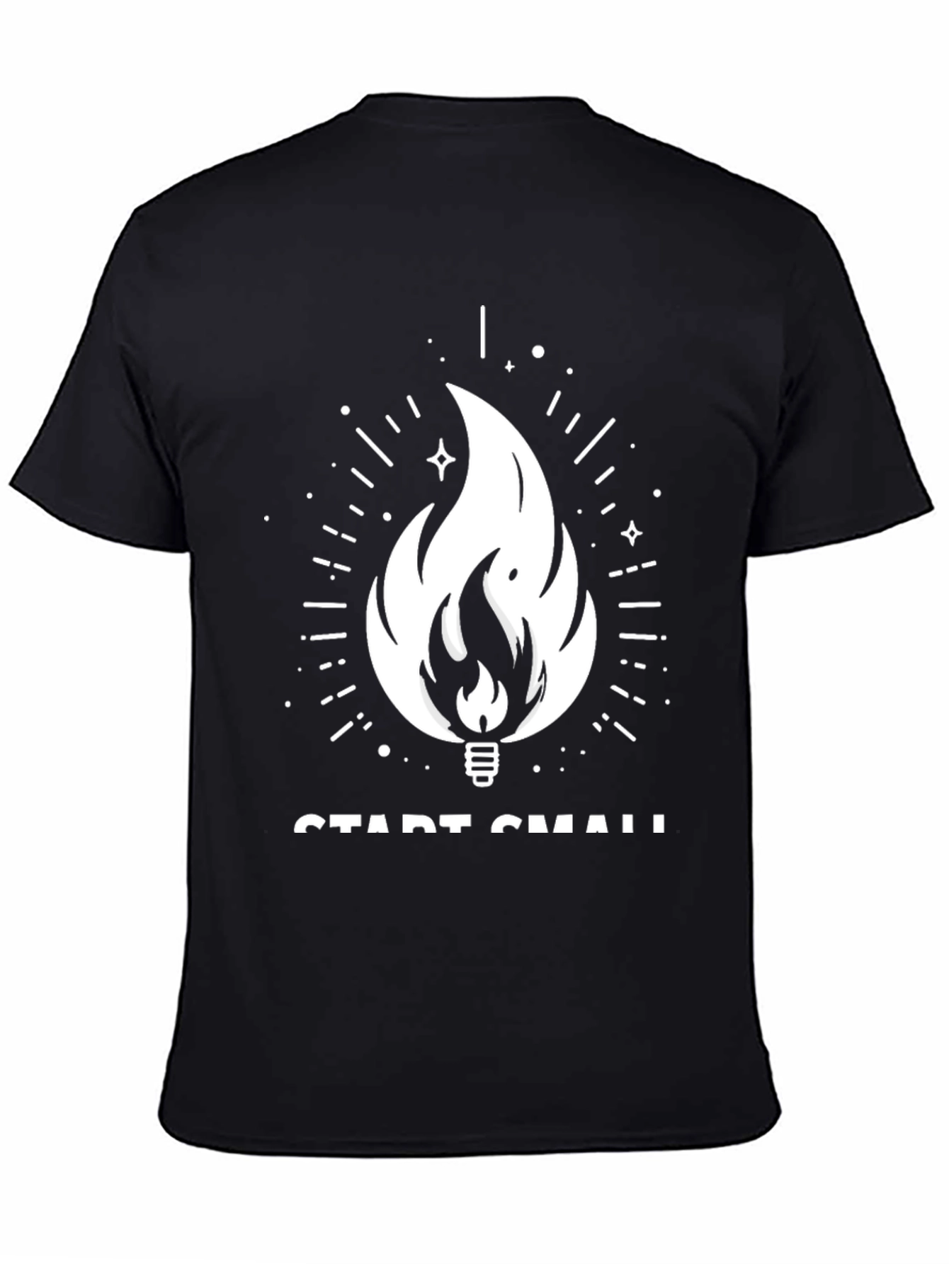 Start Small Tee - Graphic Fire Design