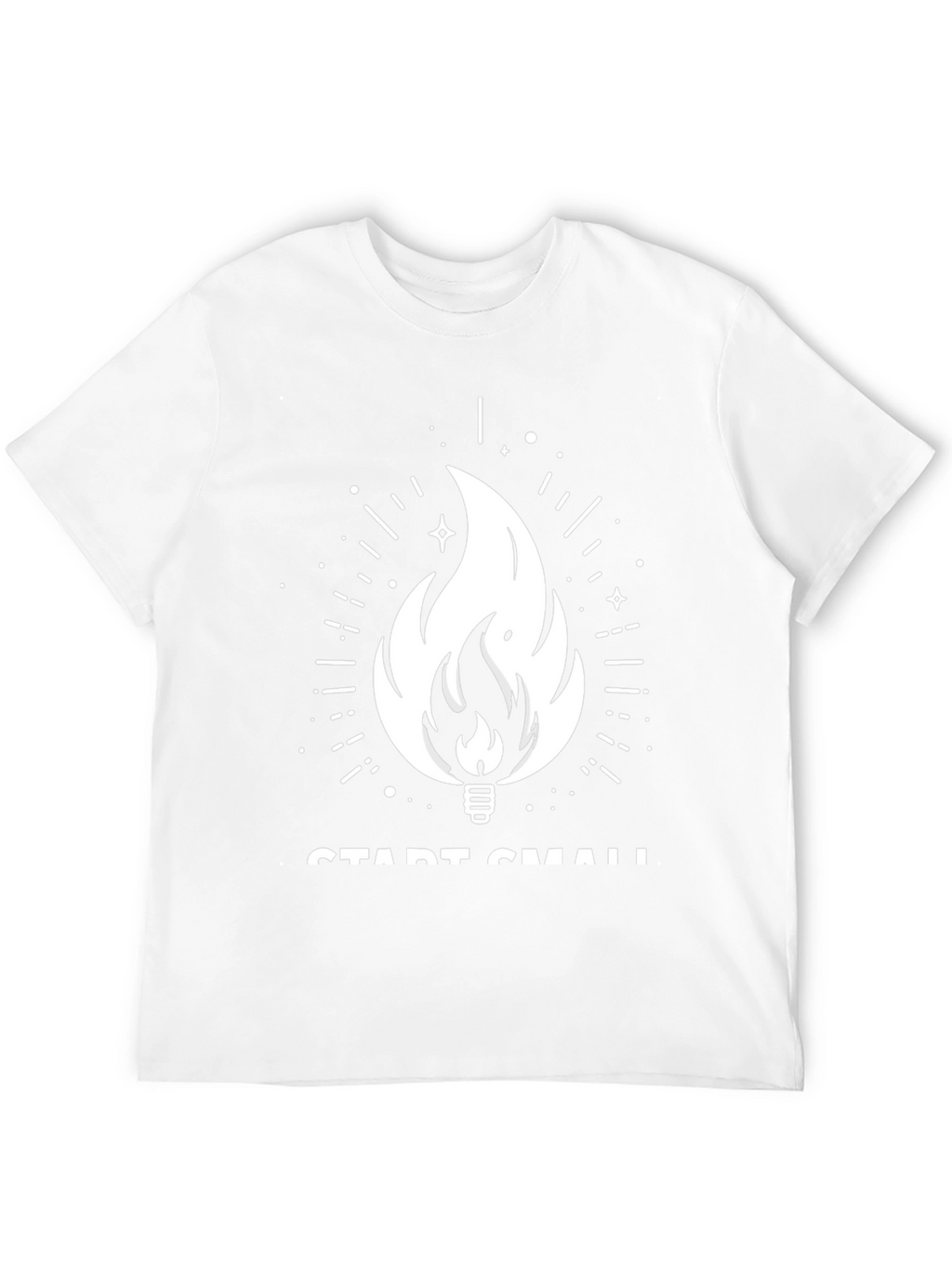 Start Small Tee - Graphic Fire Design