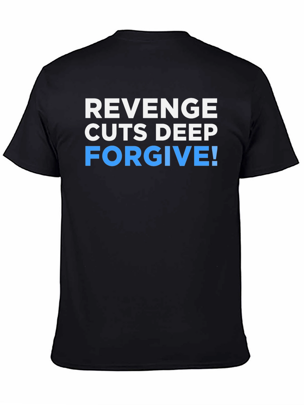 Revenge Cuts Deep Forgive Graphic T-Shirt