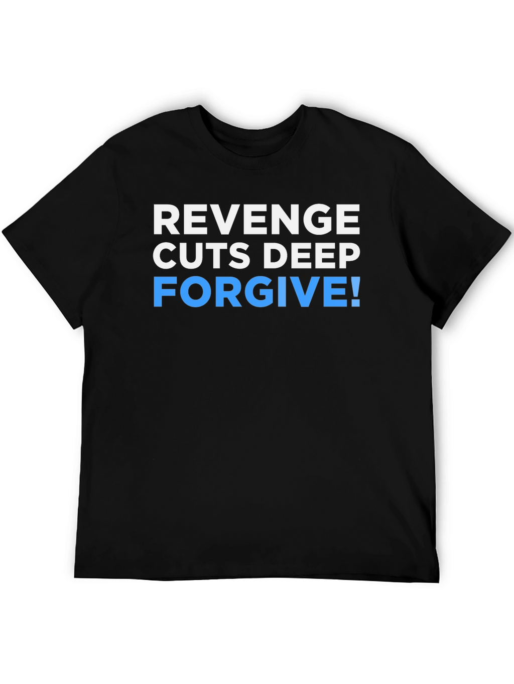 Revenge Cuts Deep Forgive Graphic T-Shirt