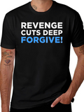 Revenge Cuts Deep Forgive Graphic T-Shirt