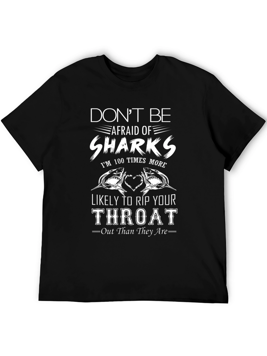 Dont Be Afraid of Sharks Black Graphic Tee