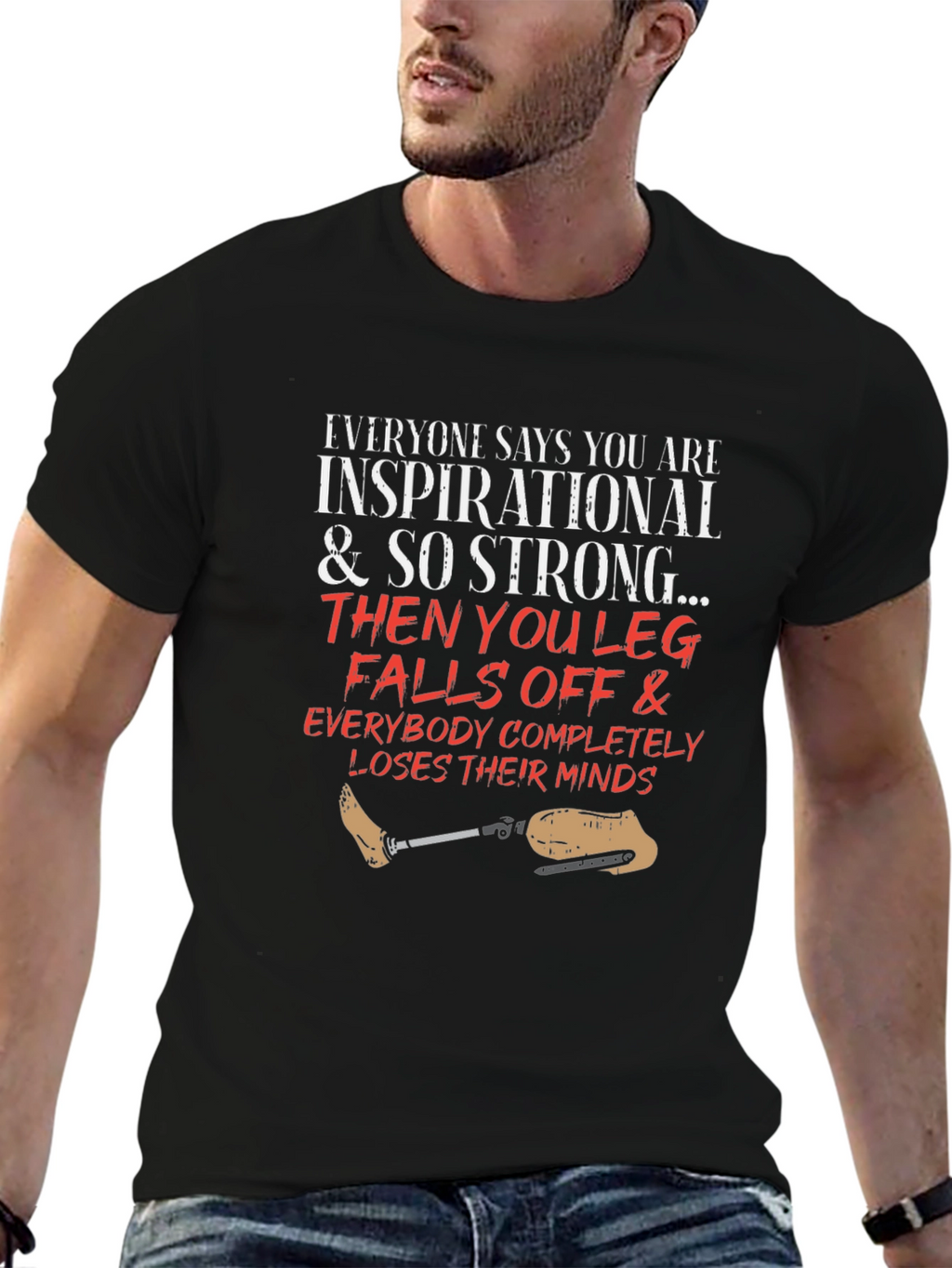 Inspirational Leg Falls Off Funny T-Shirt