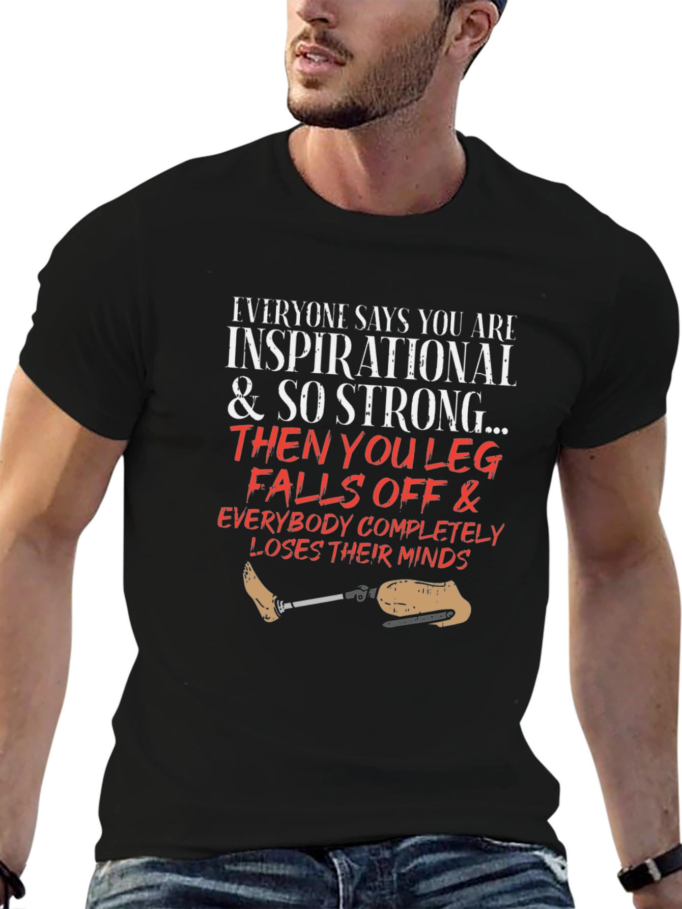 Inspirational Leg Falls Off Funny T-Shirt