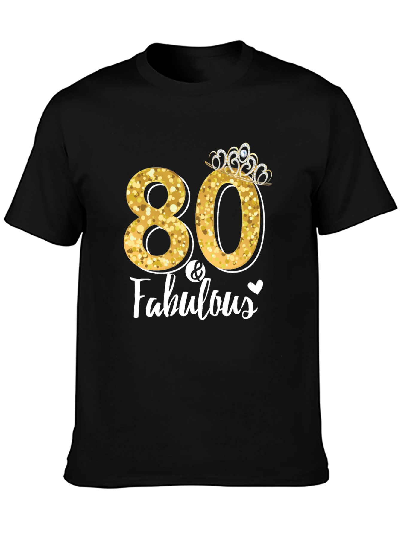 80 & Fabulous Birthday T-Shirt