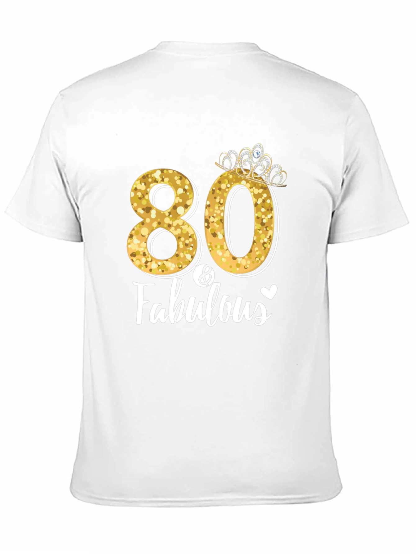 80 & Fabulous Birthday T-Shirt