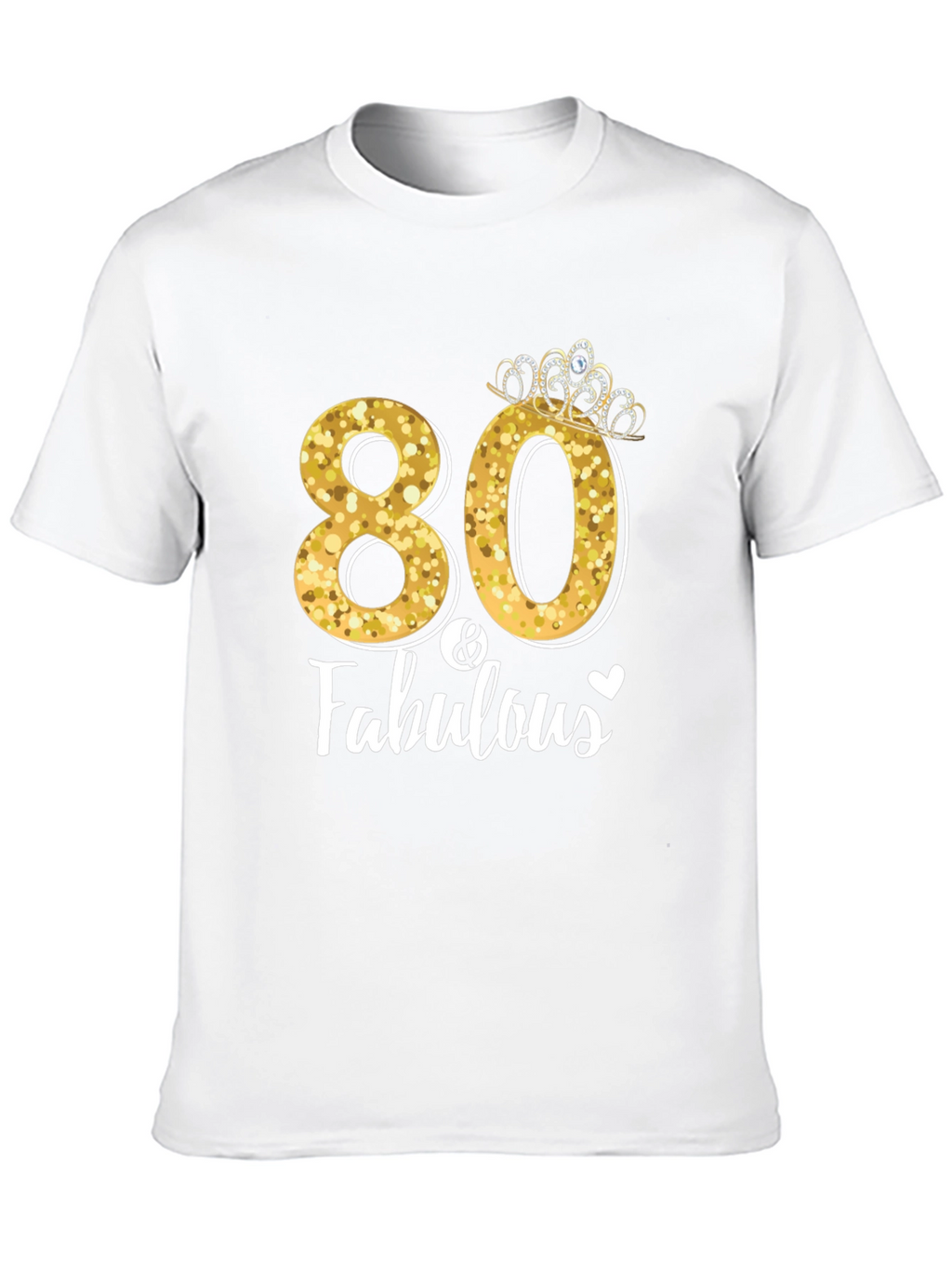 80 & Fabulous Birthday T-Shirt