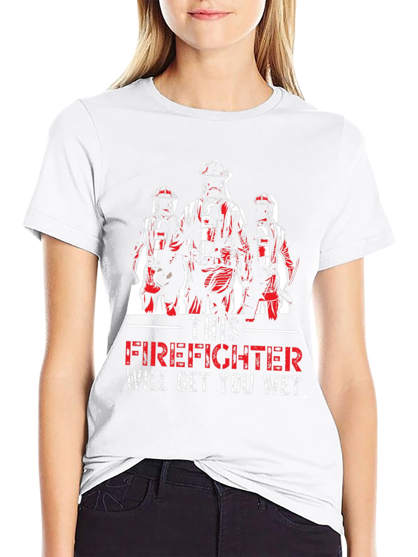 Firefighter Will Get You Wet T-Shirt