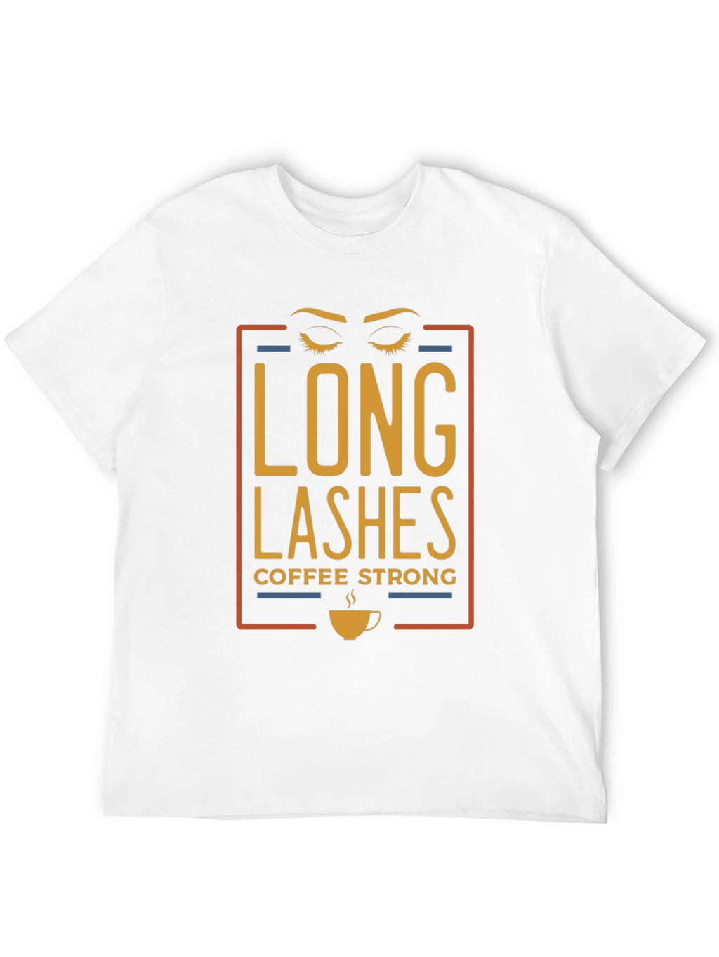 Long Lashes Coffee Strong Graphic T-Shirt