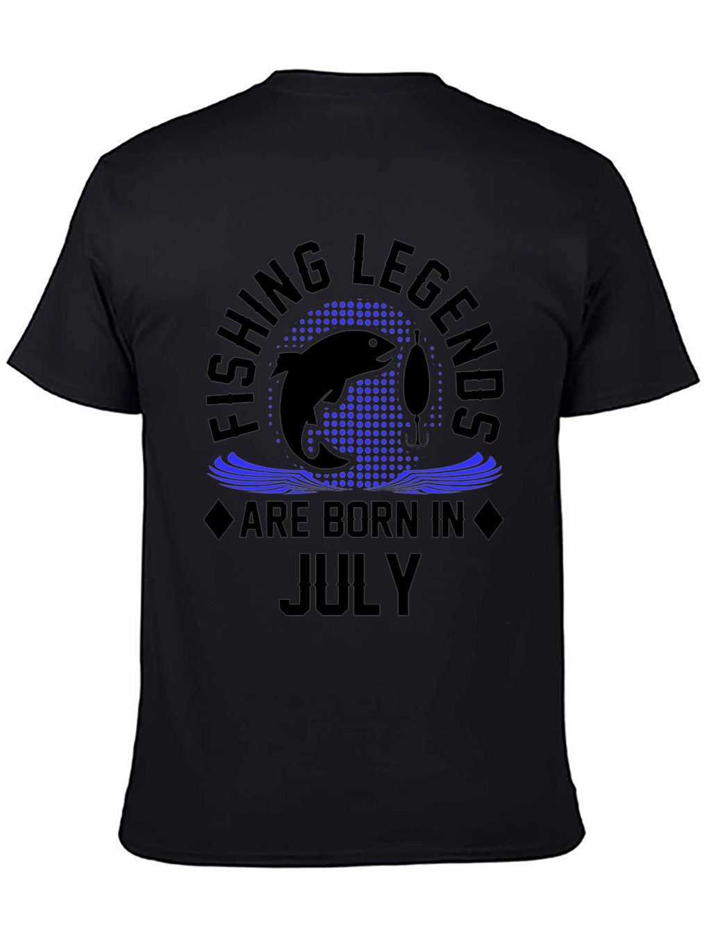 Fishing Legends Are Born In July T-Shirt
