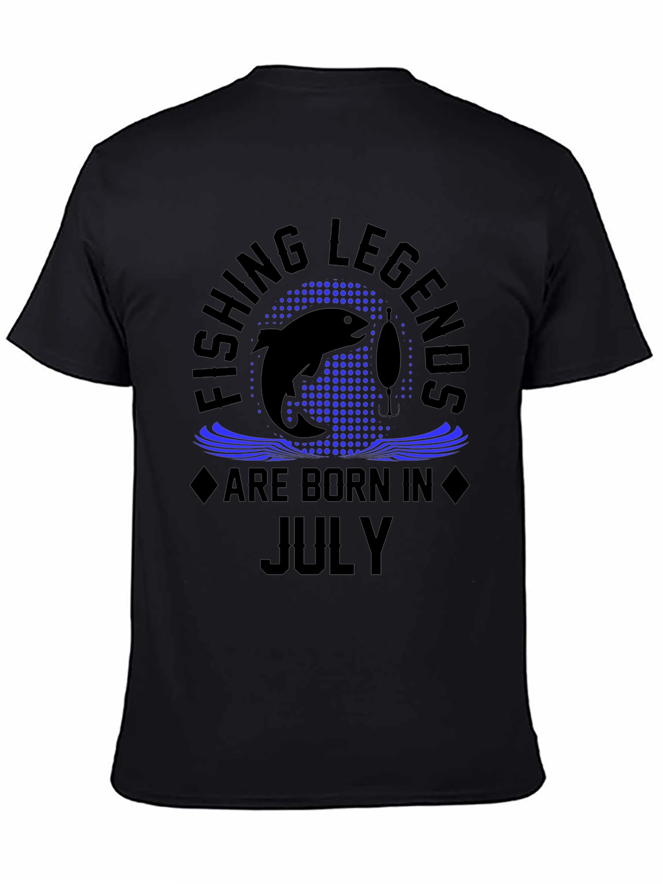 Fishing Legends Are Born In July T-Shirt