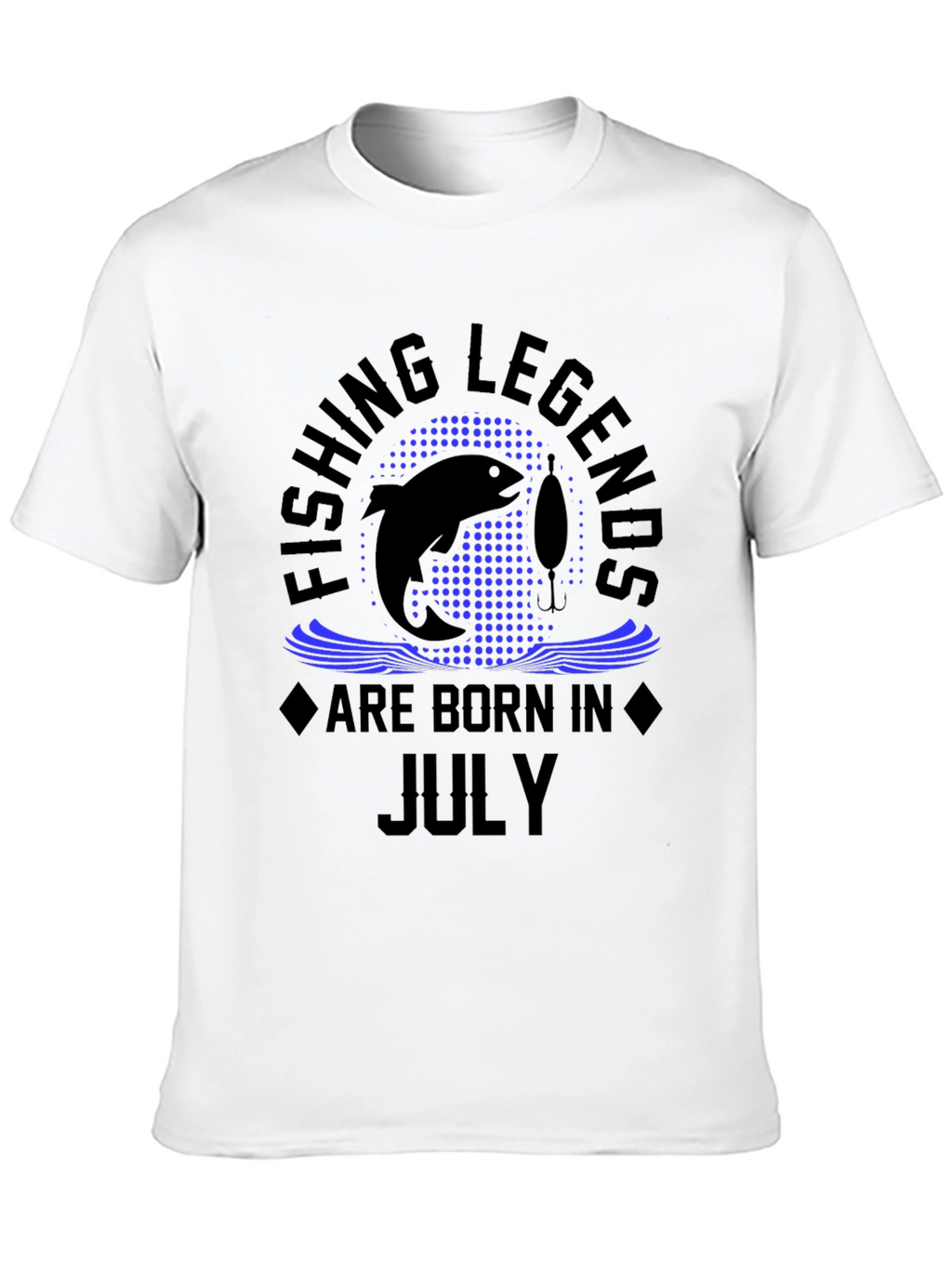Fishing Legends Are Born In July T-Shirt
