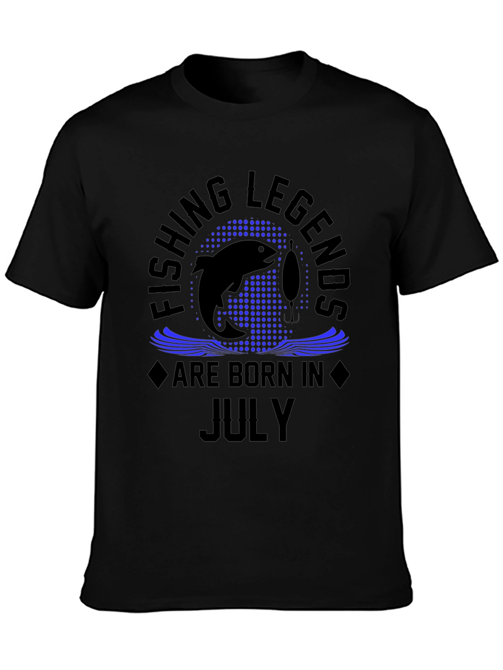 Fishing Legends Are Born In July T-Shirt