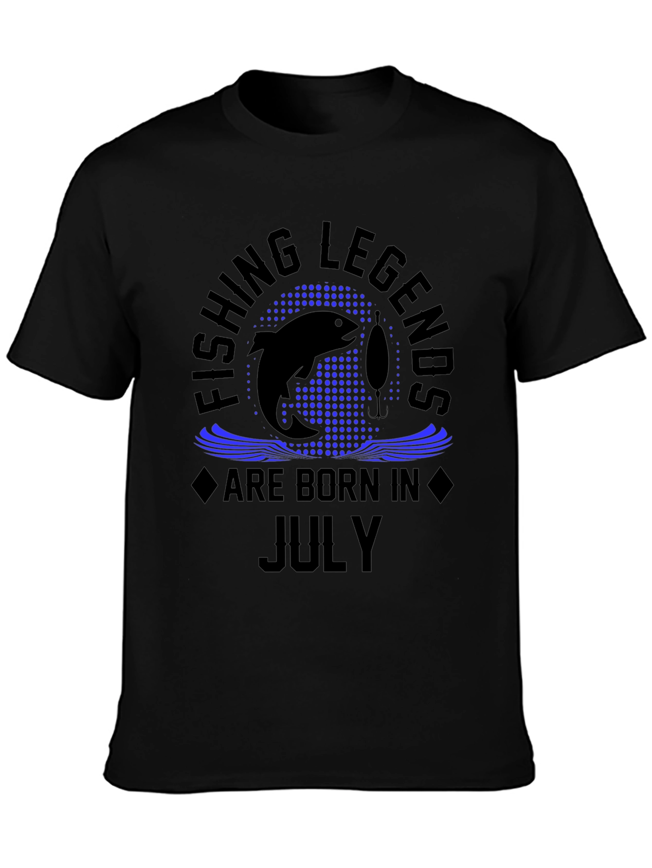 Fishing Legends Are Born In July T-Shirt