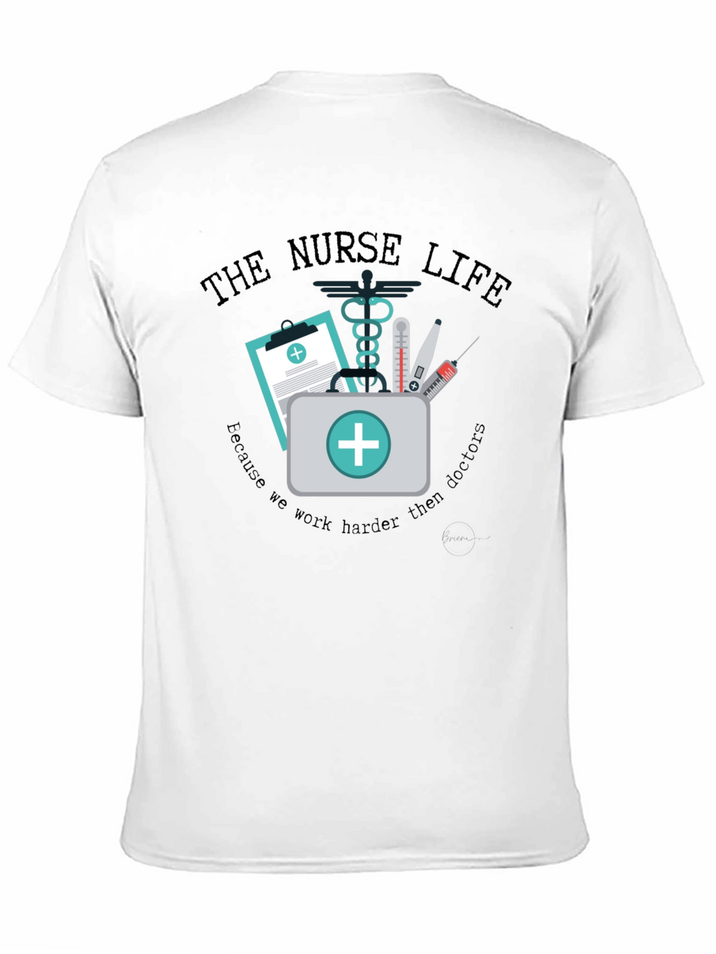 The Nurse Life T-Shirt - Medical Profession Apparel