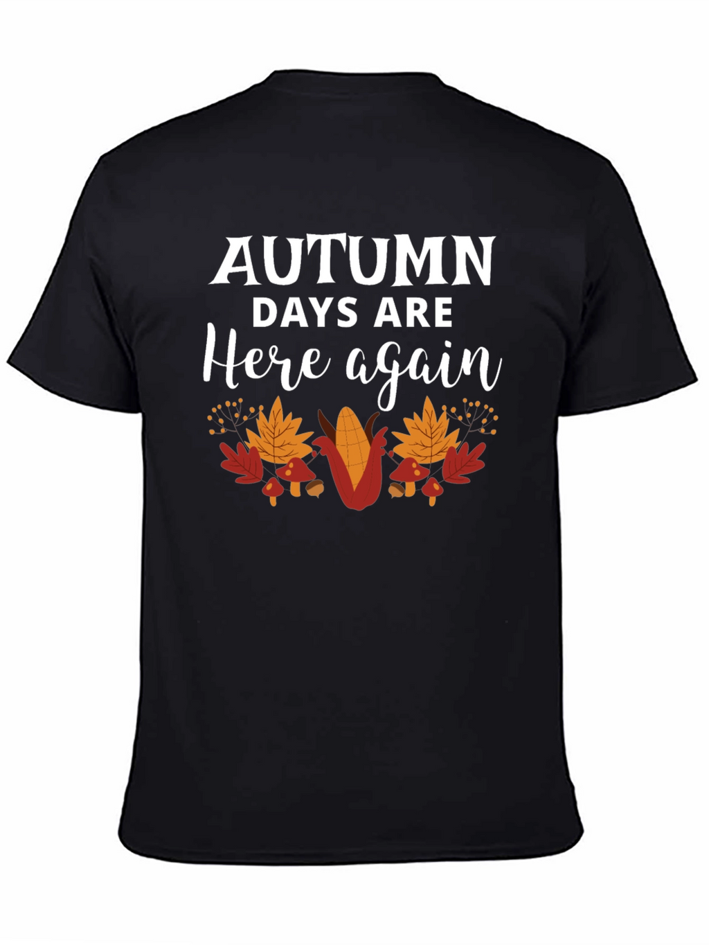 Autumn Days Are Here Again T-Shirt