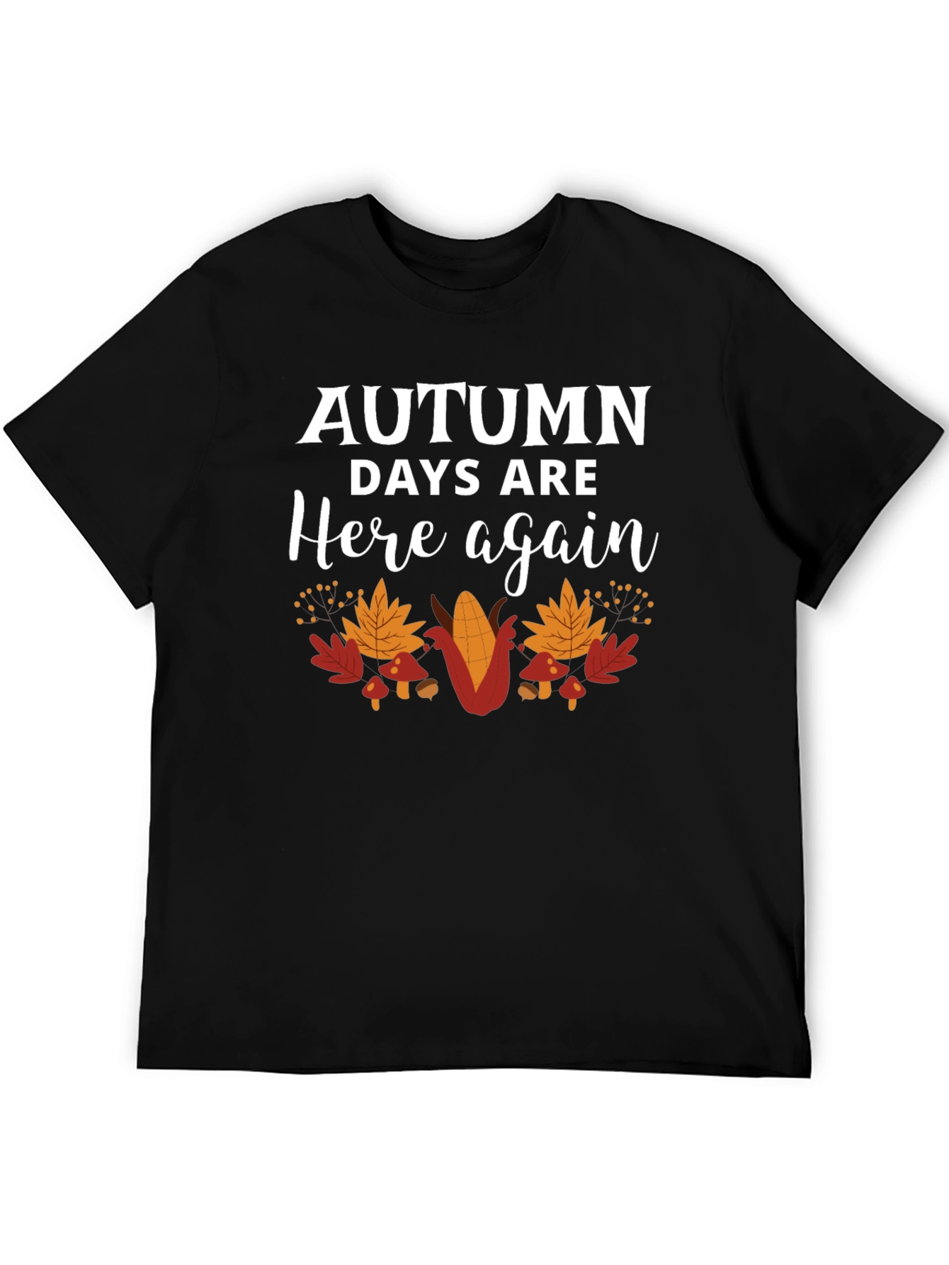 Autumn Days Are Here Again T-Shirt