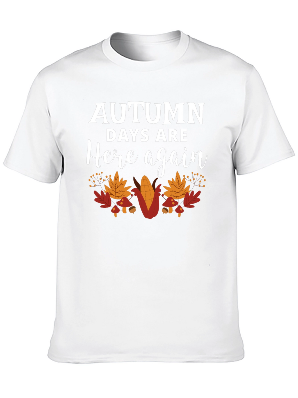 Autumn Days Are Here Again T-Shirt