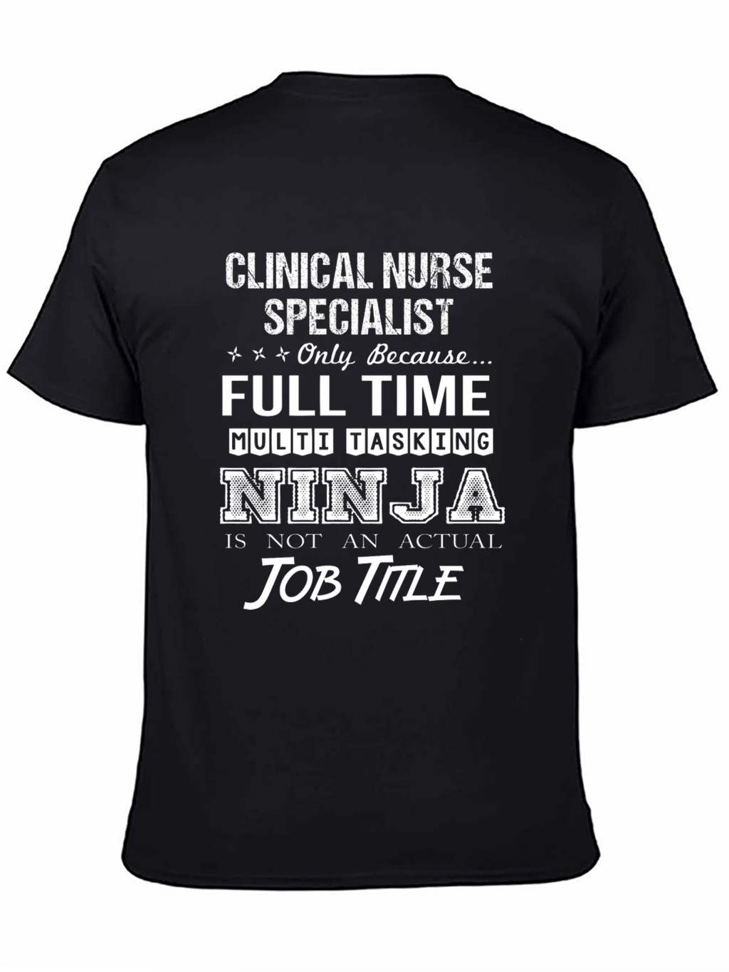 Clinical Nurse Specialist Ninja T-Shirt