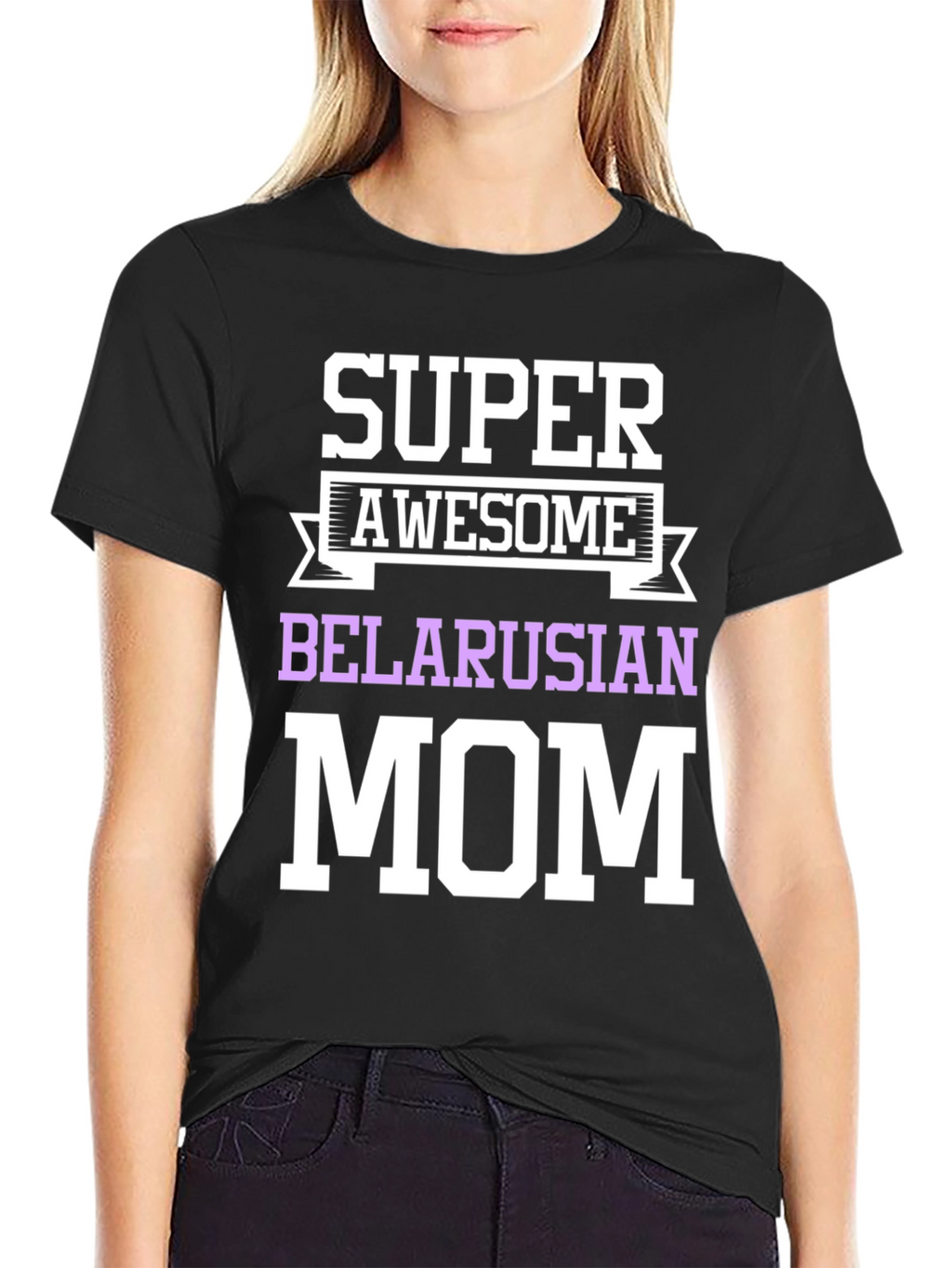 Super Awesome Belarusian Mom T-Shirt