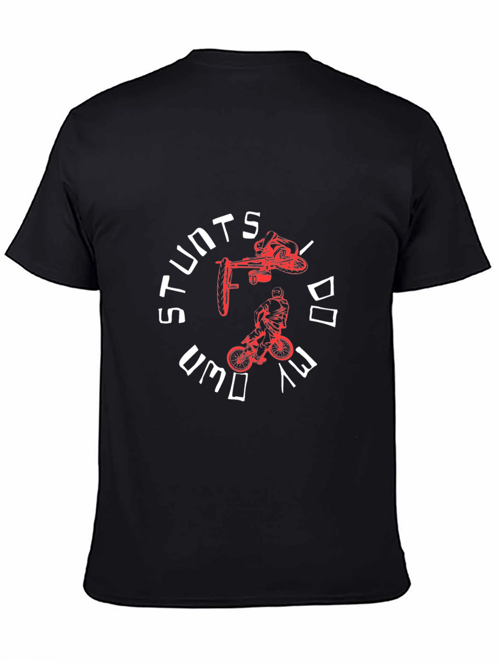 Stunts I Do My Own Way Black T-Shirt