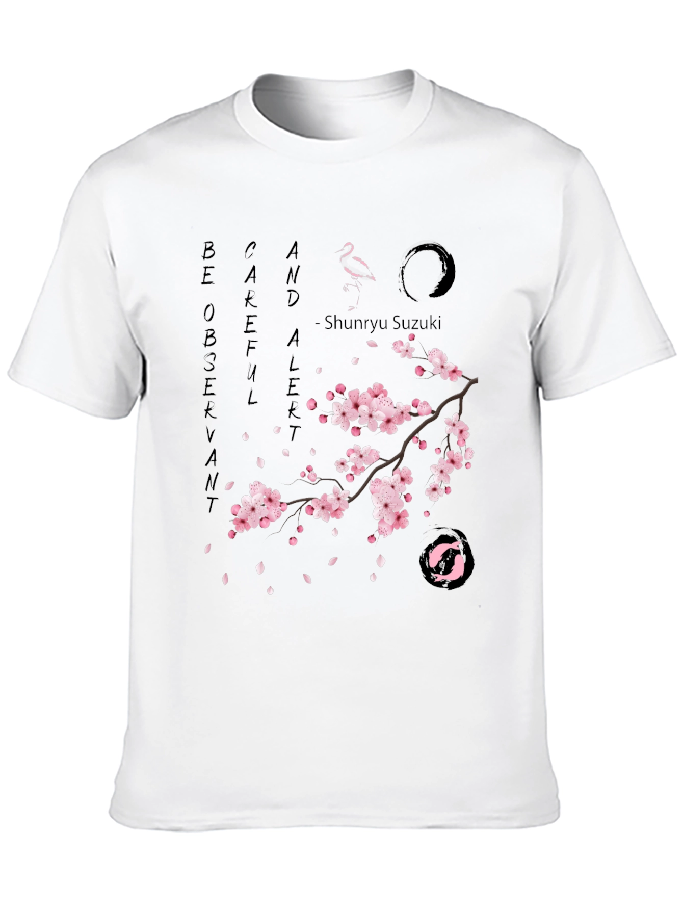 Zen T-Shirt - Be Observant Careful Alert - Sakura