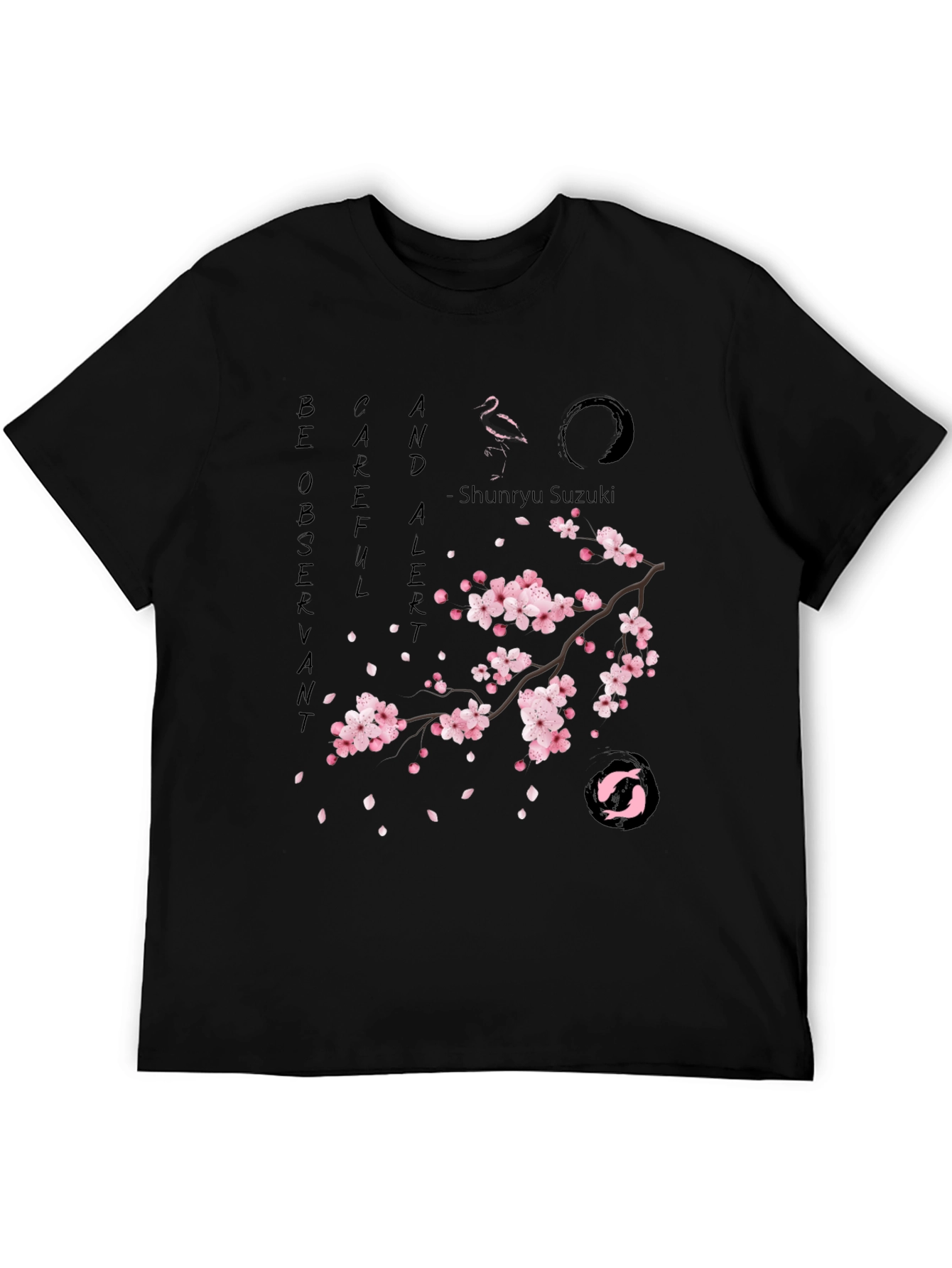 Zen T-Shirt - Be Observant Careful Alert - Sakura