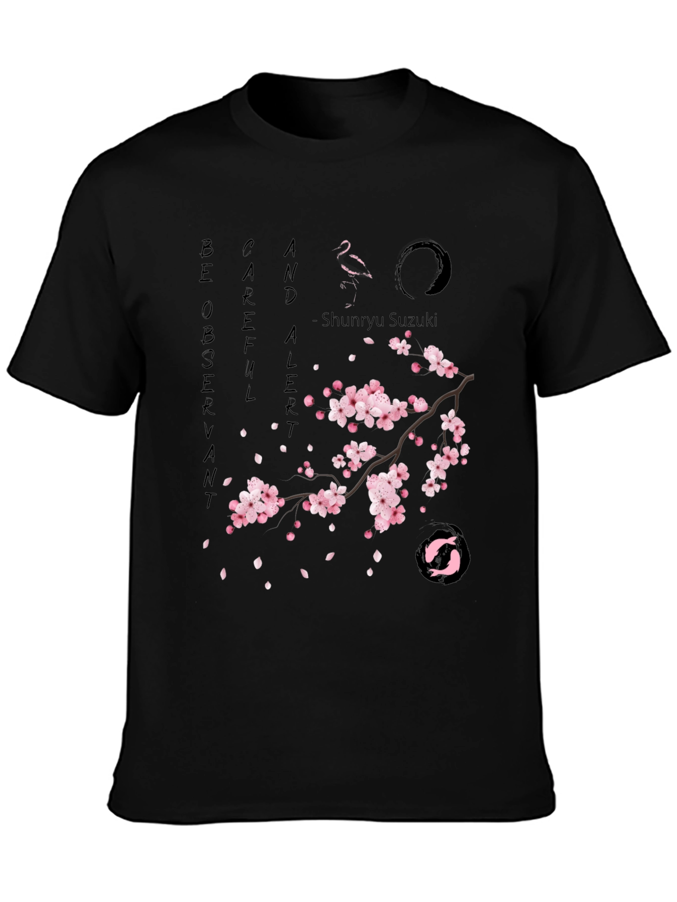 Zen T-Shirt - Be Observant Careful Alert - Sakura