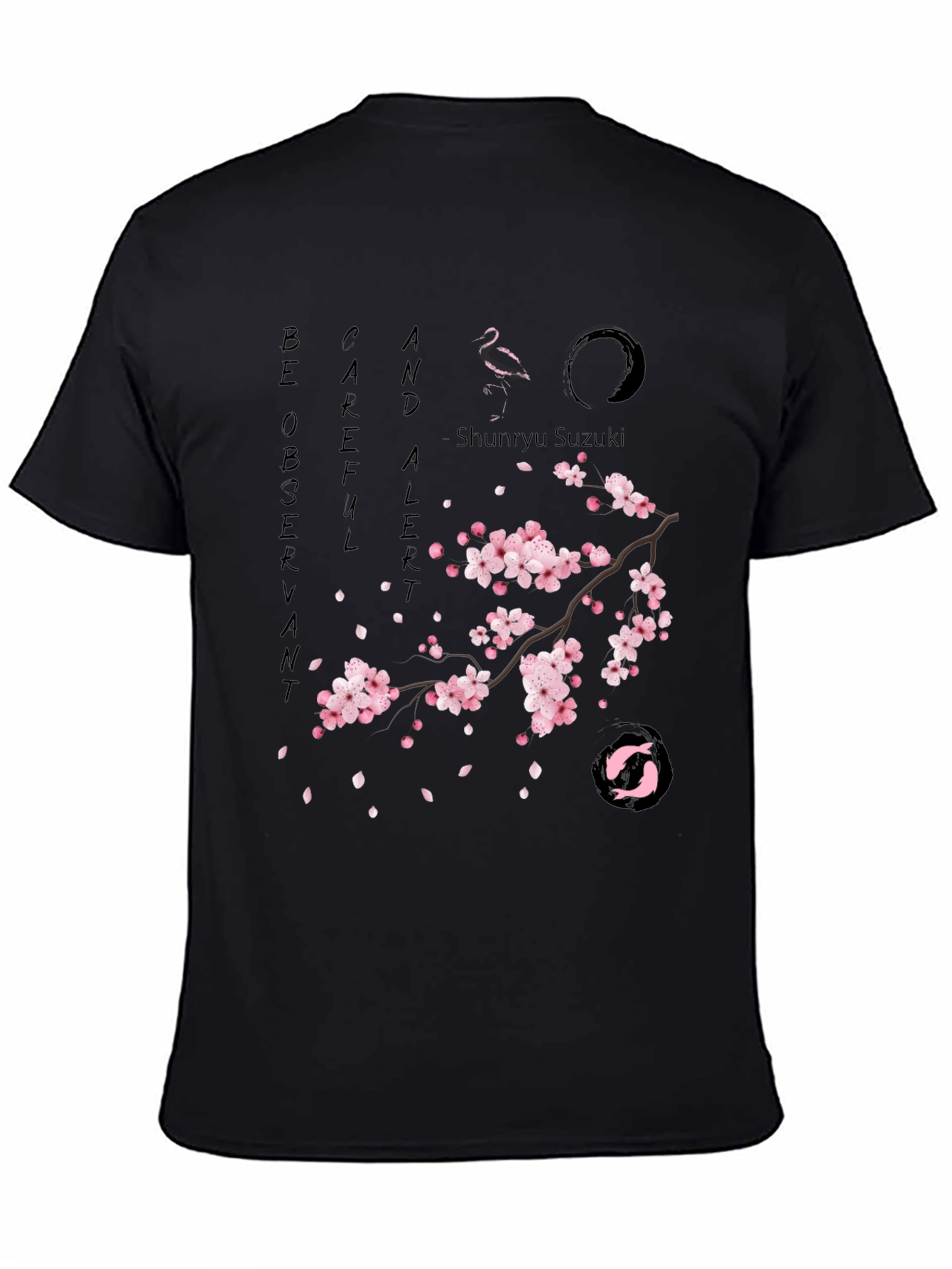 Zen T-Shirt - Be Observant Careful Alert - Sakura