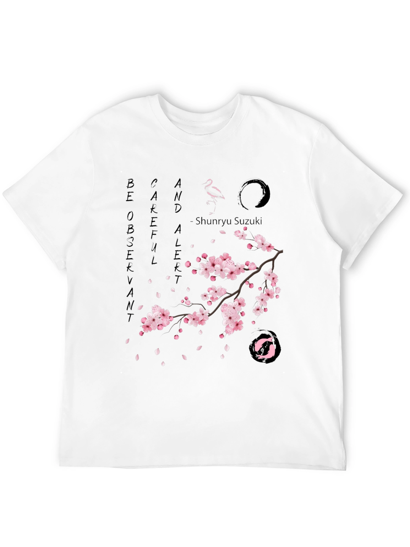 Zen T-Shirt - Be Observant Careful Alert - Sakura