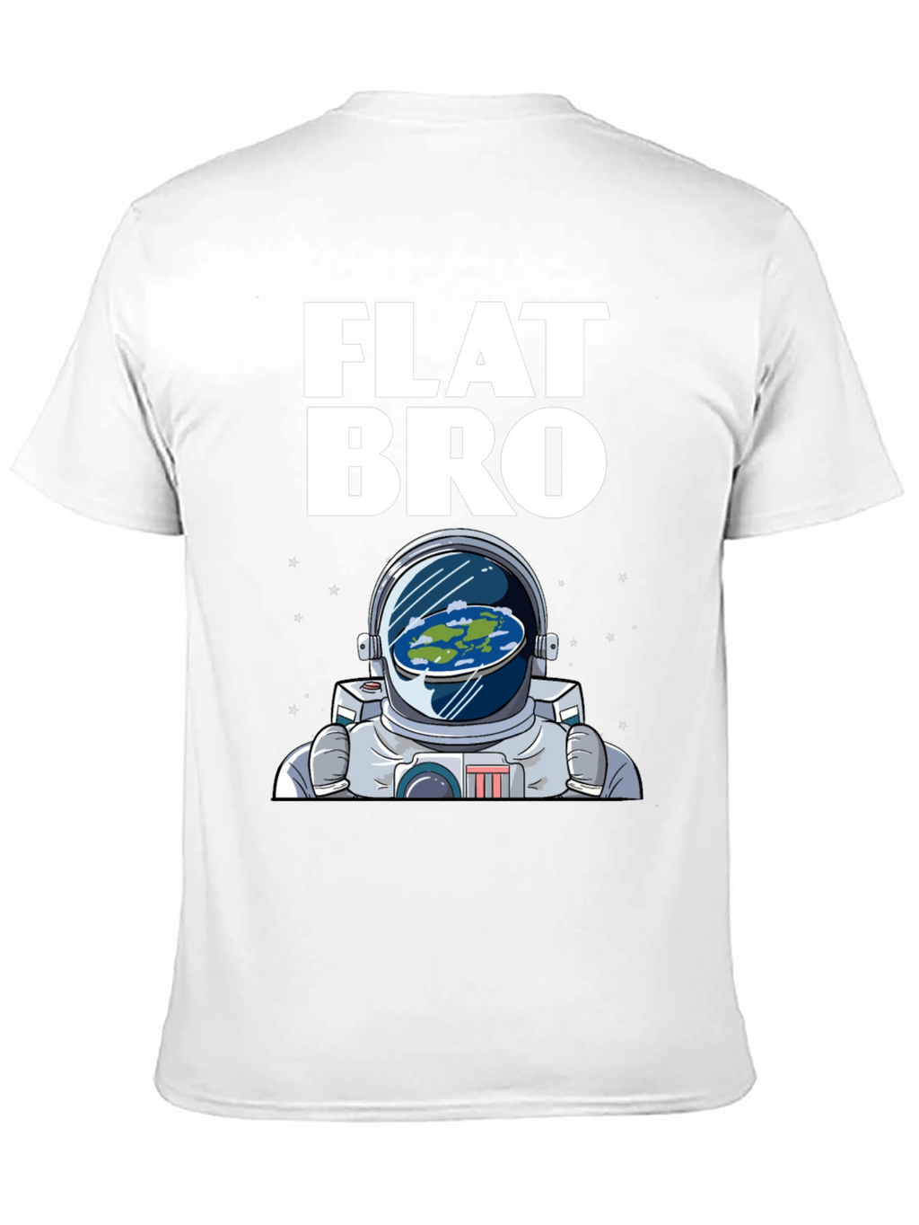 Flat Bro T-Shirt - Astronaut & Flat Earth Design