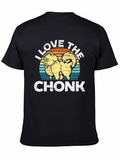 I Love The Chonk T-Shirt