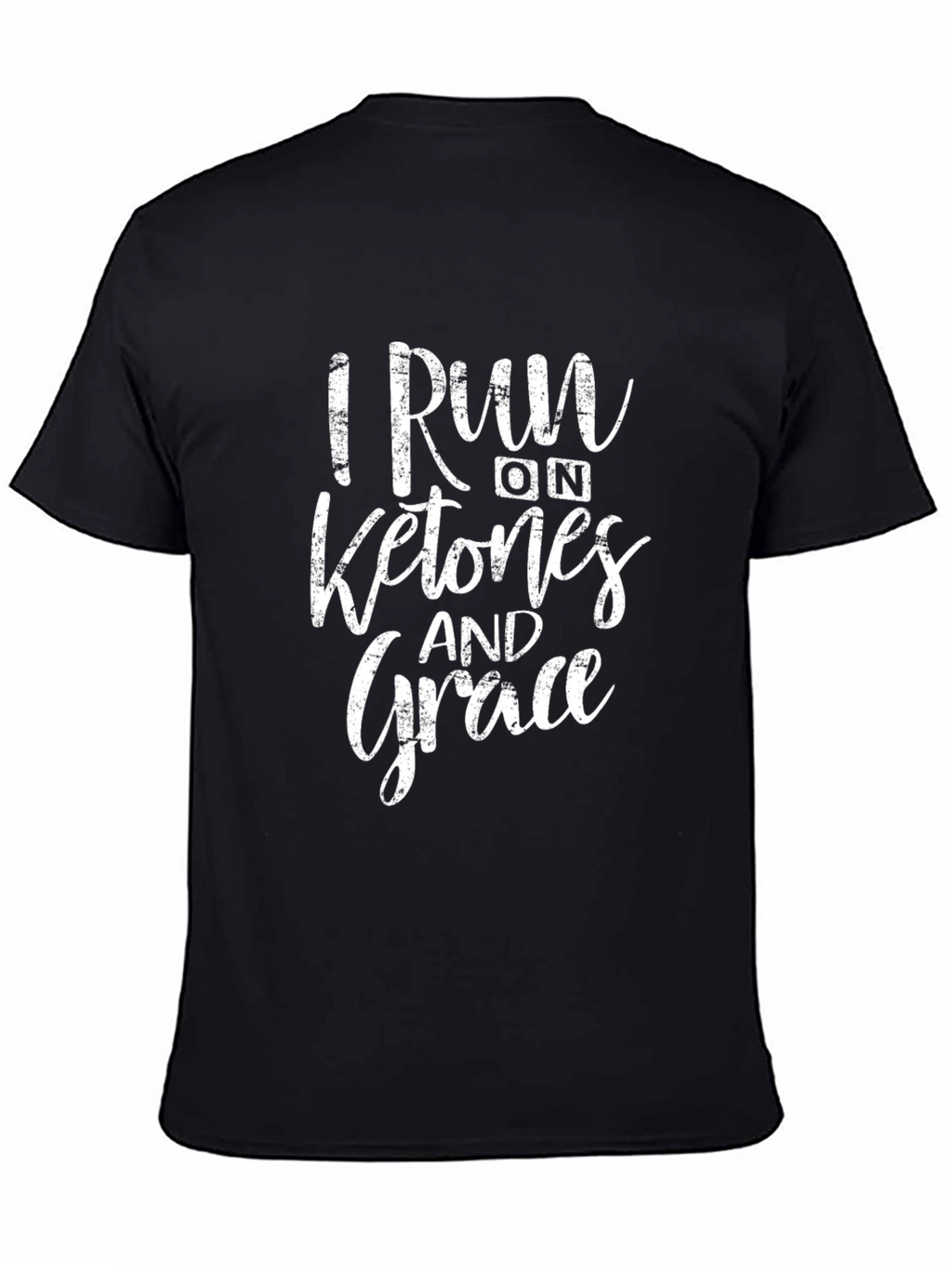 I Run on Ketones and Grace Black T-Shirt