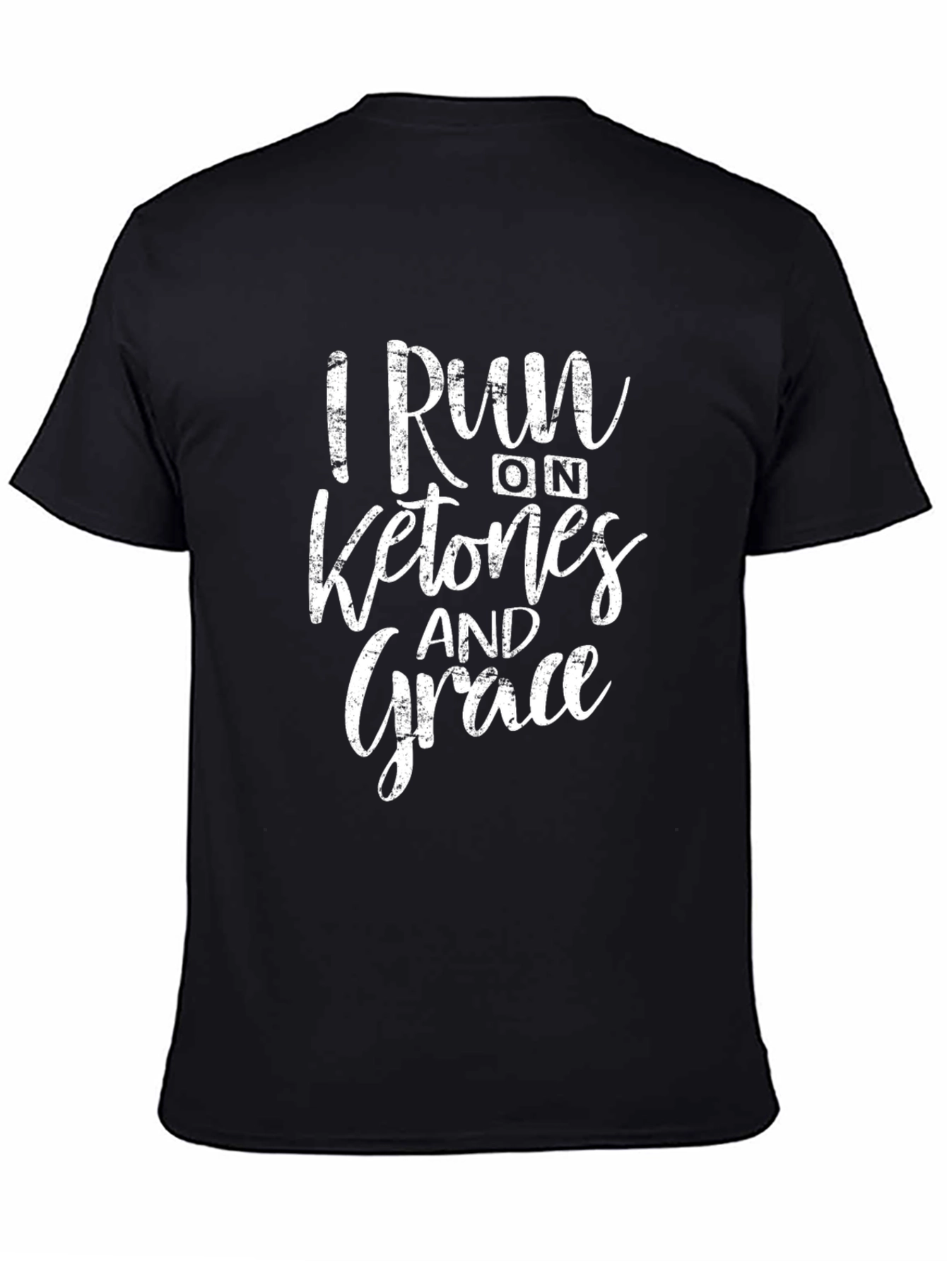 I Run on Ketones and Grace Black T-Shirt