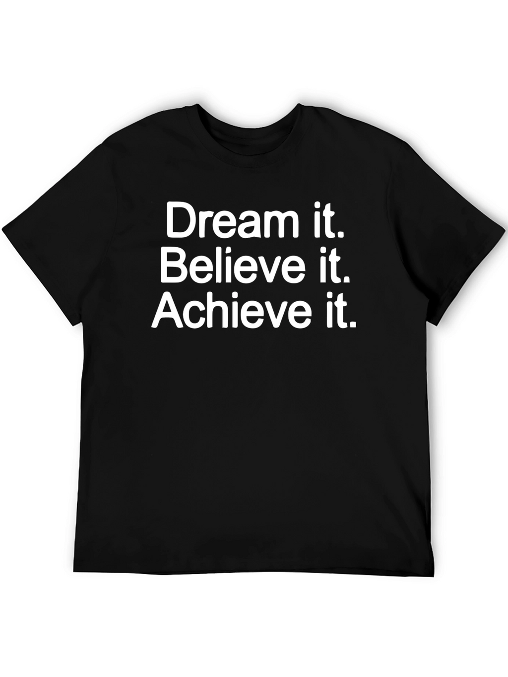 Dream Believe Achieve Black T-Shirt