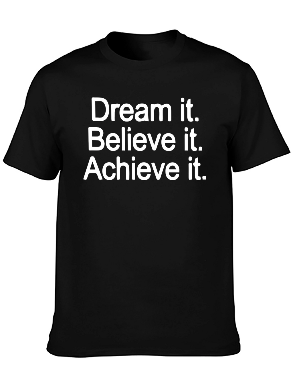 Dream Believe Achieve Black T-Shirt
