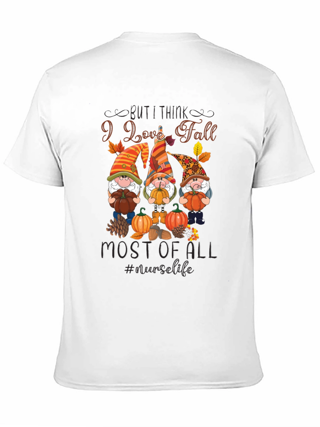 I Love Fall Gnomes T-Shirt - Nurse Life