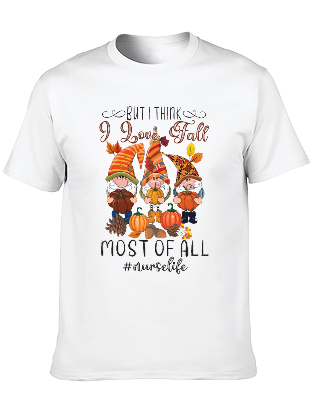 I Love Fall Gnomes T-Shirt - Nurse Life