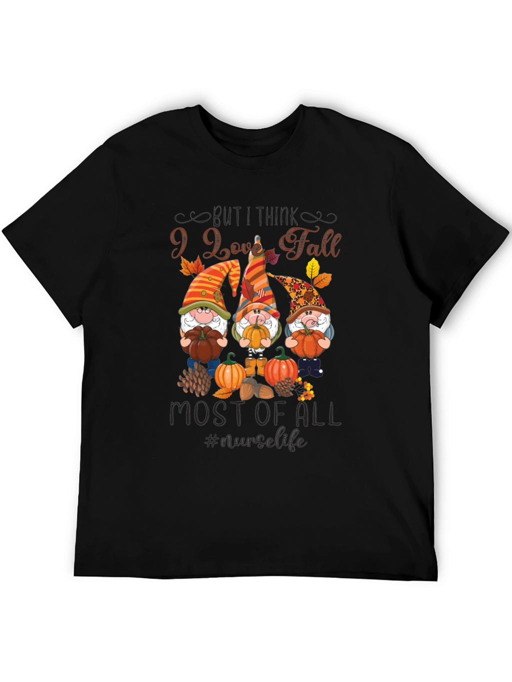 I Love Fall Gnomes T-Shirt - Nurse Life