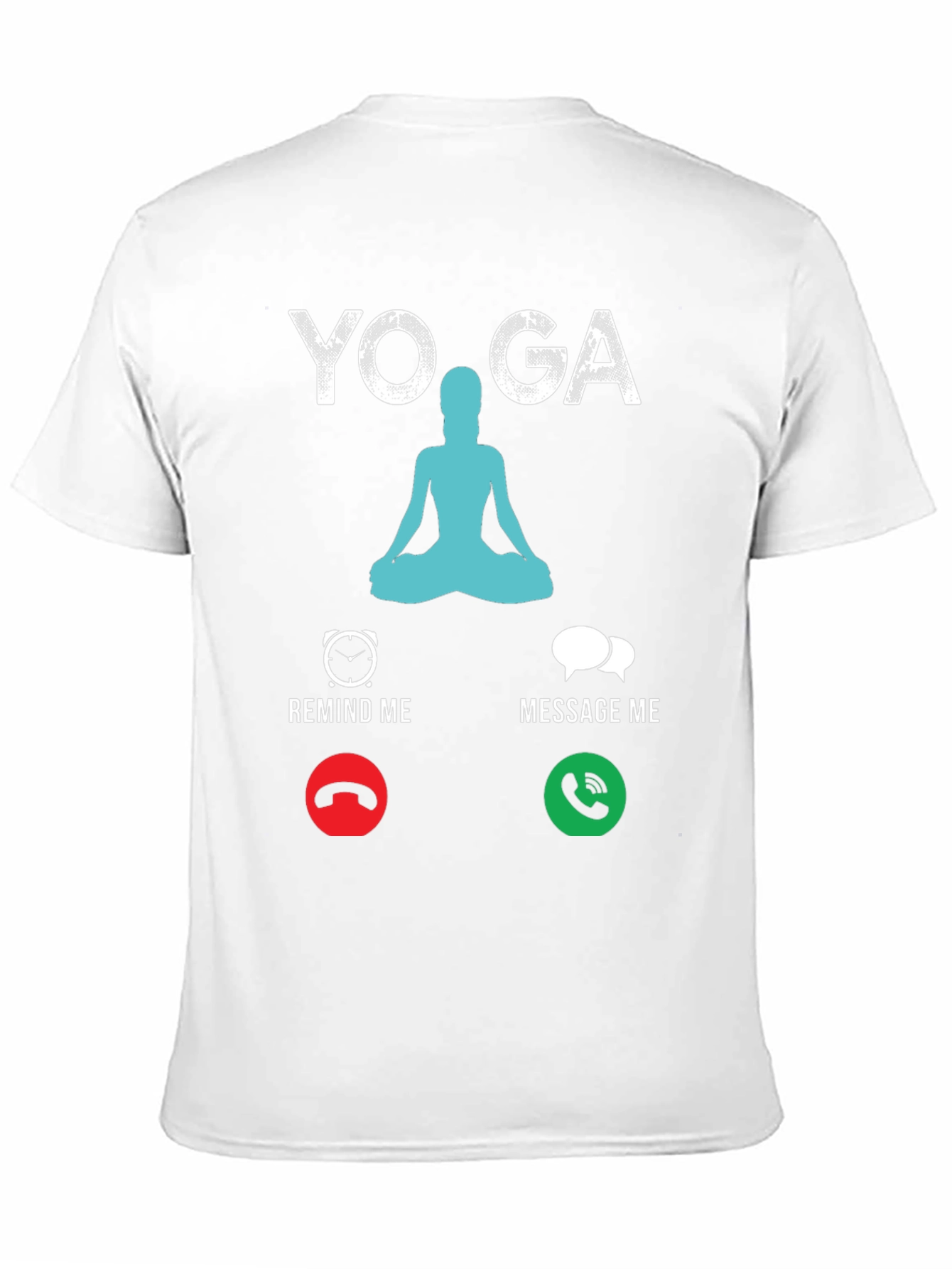 Yoga Remind Me Message Me T-Shirt