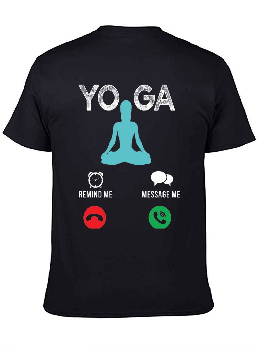 Yoga Remind Me Message Me T-Shirt