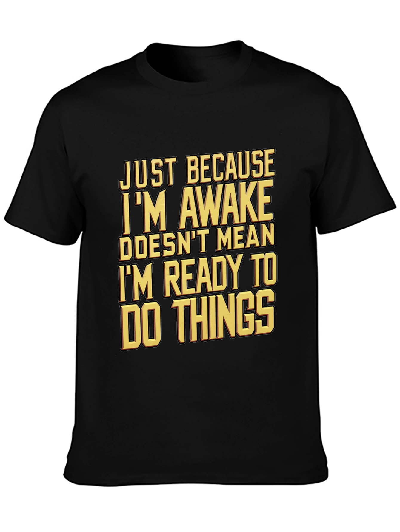 Funny Awake But Not Ready T-Shirt