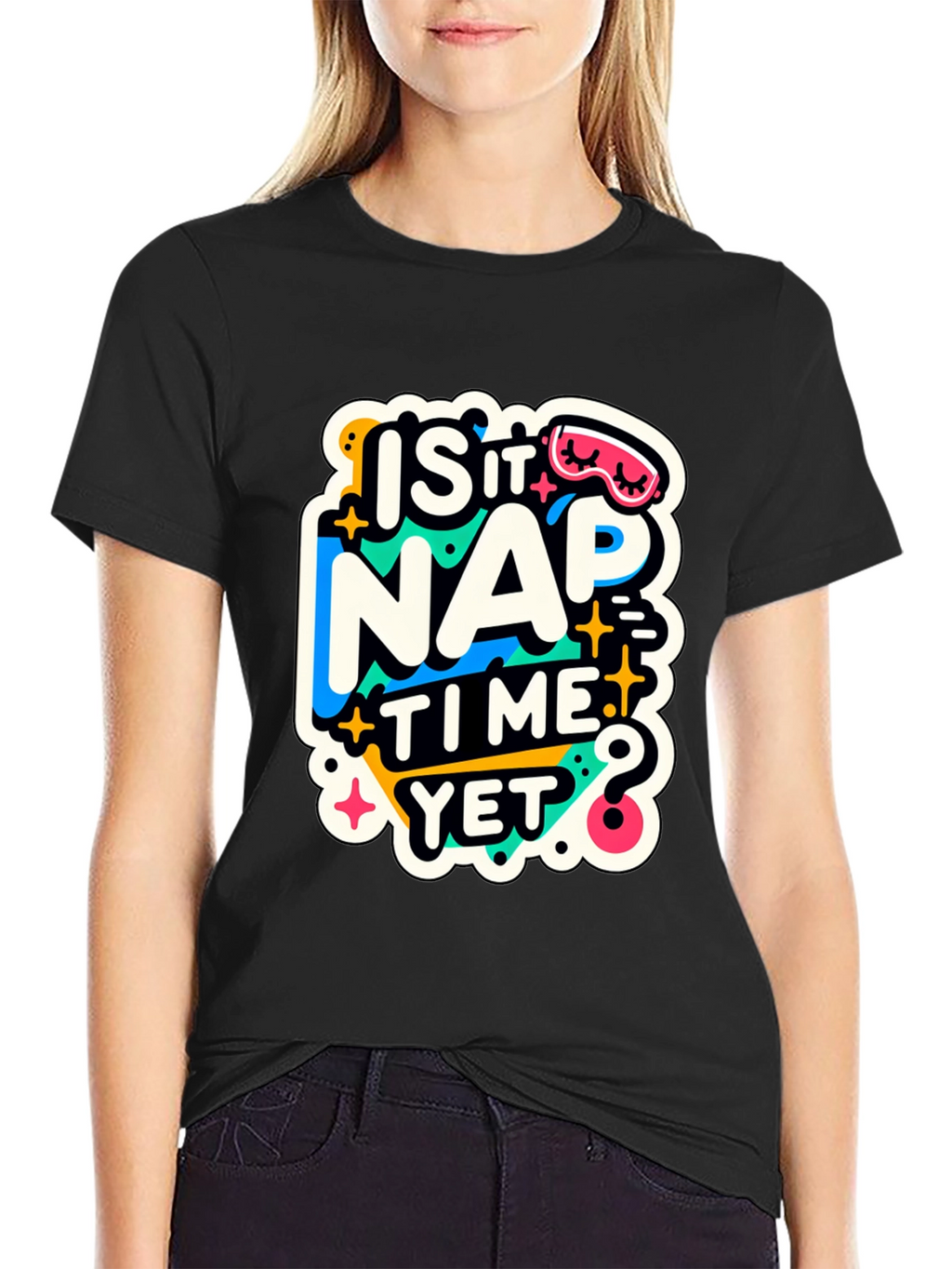 Is It Nap Time Yet? Graphic T-Shirt