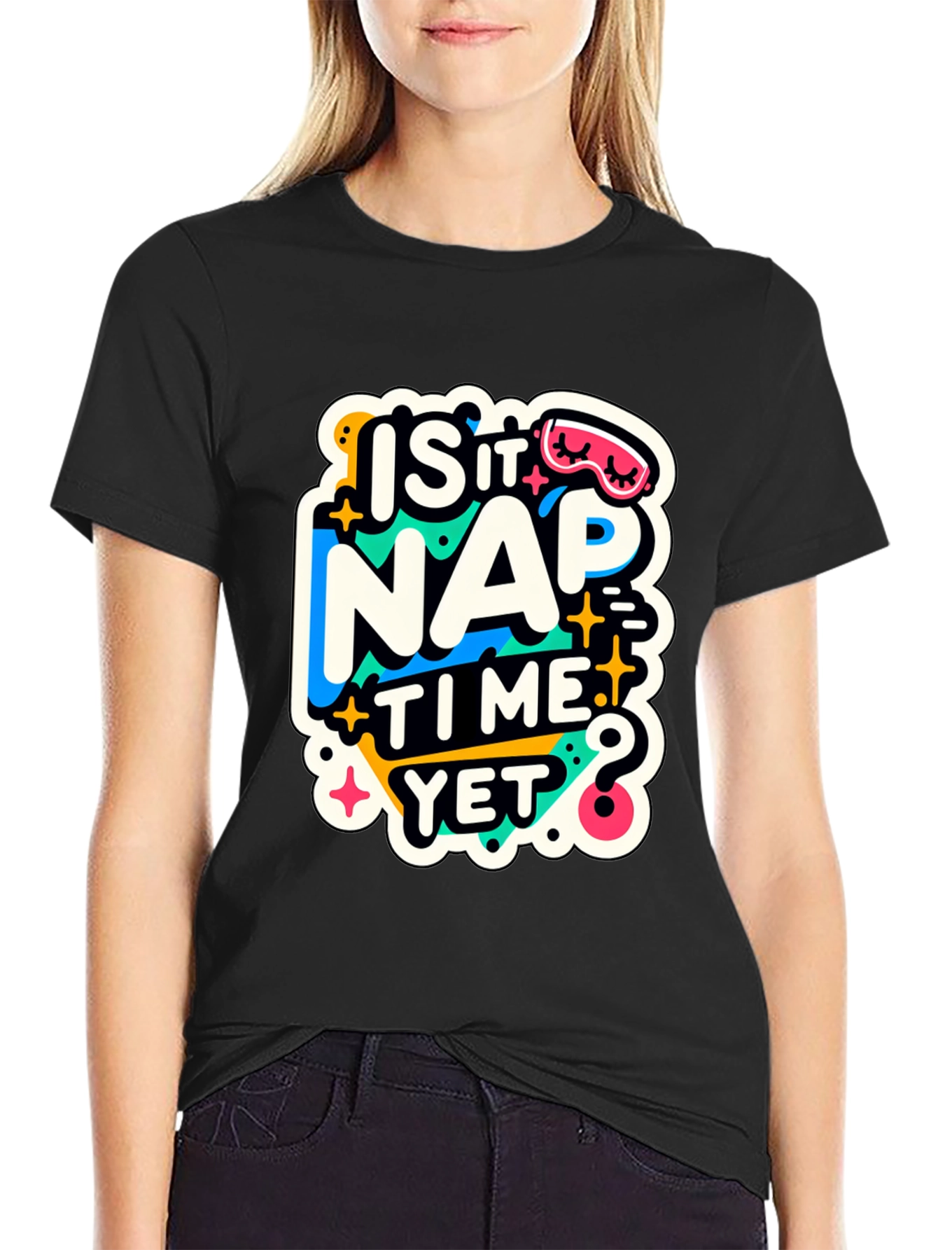 Is It Nap Time Yet? Graphic T-Shirt